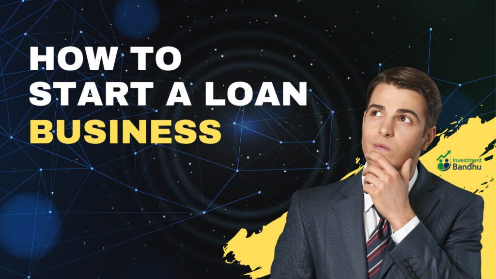 How to Start a Loan Business