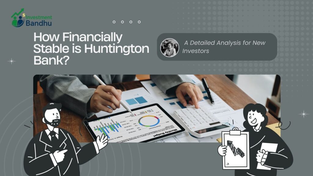 How Financially Stable is Huntington Bank?