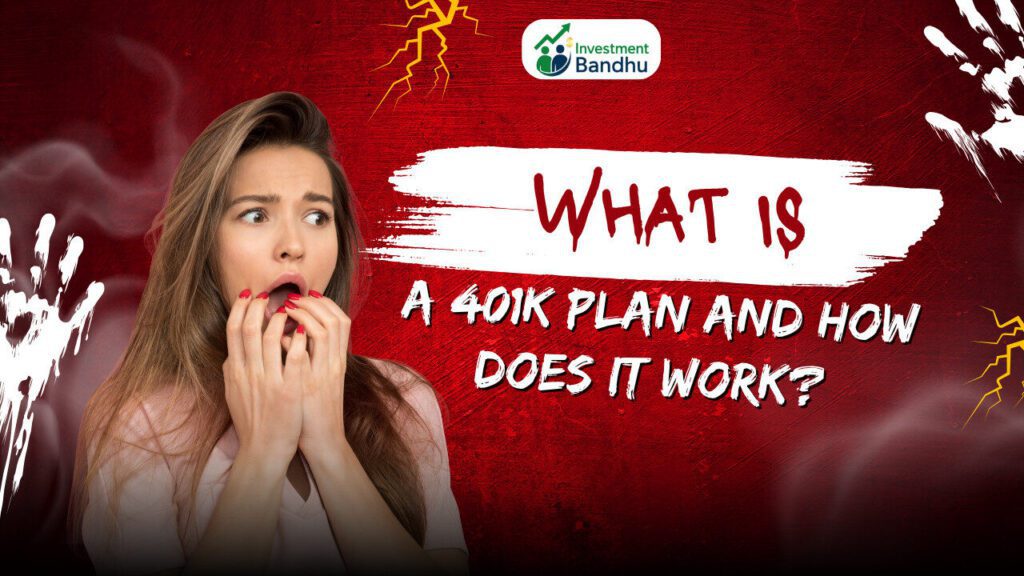 What Is a 401k Plan and How Does It Work?