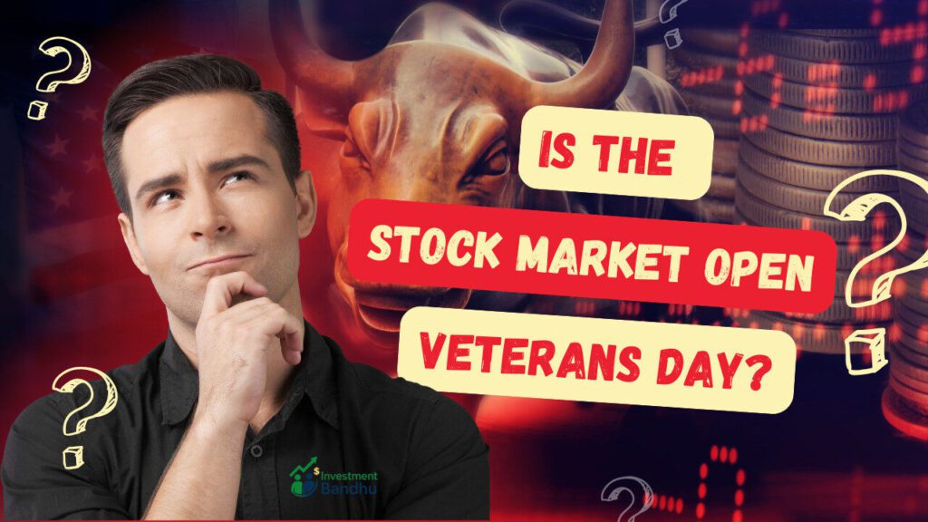 Is the Stock Market Open on Veterans Day