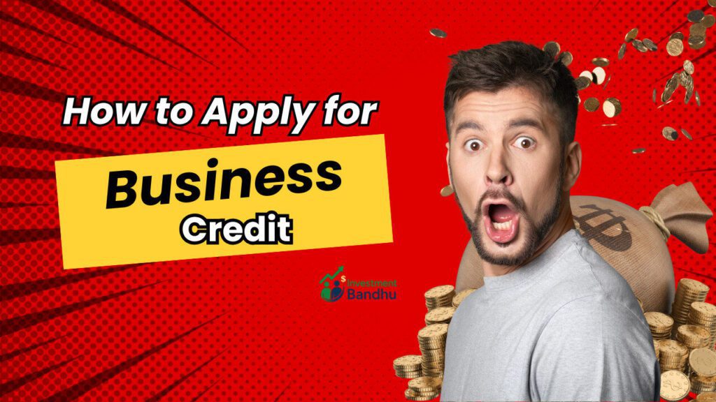 How to Apply for Business Credit