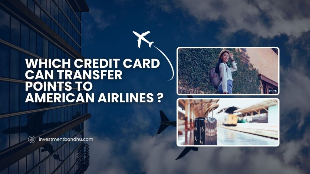 Credit Card Can Transfer Points to American Airlines
